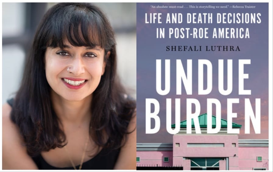 A side-by-side image of a headshot of author Shefali Luthra and the cover of her book, Undue Burden.