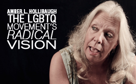 Amber L. Hollibaugh: The LGBTQ Movement’s Radical Vision